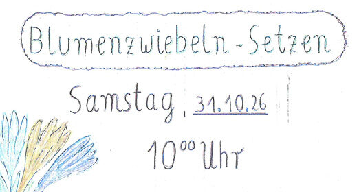 Aktion: „Blumenzwiebeln-Setzen“ am 31.10, 10 Uhr, Dorfplatz
